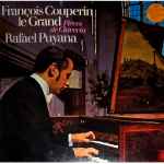 Cover for album: François Couperin Le Grand, Rafael Puyana – Pièces De Clavecin(LP, Album)