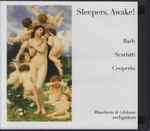 Cover for album: Bach, Scarlatti, Couperin - Blanchette, Gibbons – Sleepers, Awake!(CD, Album)