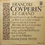 Cover for album: Covperin Le Grand, Françoise Petit – 1730 -- 4e Livre De Pieces De Clavecin, 24e Et 25e Ordres(LP, Mono)