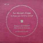 Cover for album: François Couperin, Marie-Claire Alain – La Musique D'Orgue Aux XVIIe Et XVIIIe - Messe Pour Les Paroisses(LP, Mono)