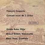 Cover for album: François Couperin - Gisela Kuhn, Robert Krimm, Klaus Preis – Concert Royal Nr. 2 D-Dur(7