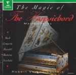 Cover for album: Bach, Couperin, Handel, Rameau, Scarlatti, Robert Veyron-Lacroix – The Magic Of The Harpsichord(CD, Compilation)