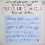 Cover for album: Jean-Henry d'Anglebert / Louis Couperin - Louis van der Paal – Pieces De Clavecin(LP)