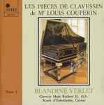 Cover for album: Louis Couperin, Blandine Verlet – Les Piéces De Clavessin De Mr. Louis Couperin - Tome I
