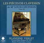 Cover for album: Louis Couperin, Blandine Verlet – Les Piéces De Clavessin De Mr. Louis Couperin - Tome III(CD, )