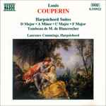 Cover for album: Louis Couperin - Laurence Cummings – Harpsichord Suites D Major • A Minor • C Major • F Major / Tombeau De M. De Blancrocher