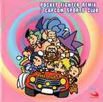 Cover for album: Hideki Okugawa, Isao Abe, Yuki Iwai, Yoshino Aoki – Pocket Fighter Remix / Capcom Sports Club(CD, Album, Stereo)