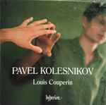 Cover for album: Pavel Kolesnikov, Louis Couperin – Dances From The Bauyn Manuscript