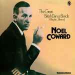 Cover for album: The Great British Dance Bands Play the Music of Noel Coward(LP, Compilation)