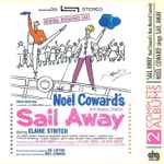 Cover for album: Noël Coward - Elaine Stritch – Sail Away (Original Broadway Cast) & Noël Coward Sings His New Broadway Hit Sail Away(2×CD, Album, Compilation, Reissue)