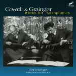 Cover for album: Ulrich Krieger - Cowell & Grainger – Works For Saxophone(CD, Album)