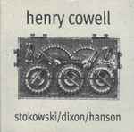 Cover for album: Henry Cowell, Stokowski, Dixon, Hanson – Untitled(CD, )