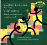 Cover for album: Wallingford Riegger / Henry Cowell – New Dance / Ballad And Dance From Symphony No. 4(7