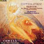 Cover for album: Hovhaness, Cowell – Hovhaness: Triptych • The Holy City • Meditation On Orpheus / Cowell: Music 1957 • Synchrony(CD, Compilation, Stereo)