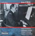 Cover for album: Jean Cras - Chloé Waysfeld, Christophe Crapez, Philippe Cantor, Laurent Wagschal – Mélodies(CD, )