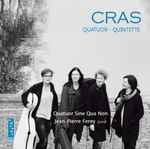 Cover for album: Cras, Quatuor Sine Qua Non, Jean-Pierre Ferey – Cras(CD, Album)