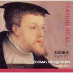 Cover for album: Egidius Kwartet - Thomas Crecquillon – Fortune Helas...(CD, Album)