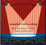 Cover for album: Rounded With A Sleep(CD, Album)