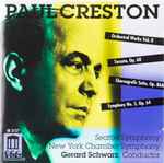 Cover for album: Paul Creston - Seattle Symphony / New York Chamber Symphony, Gerard Schwarz – Orchestral Works Vol. II: Toccata / Choreografic Suite / Symphony No. 5