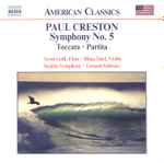 Cover for album: Paul Creston, Scott Goff, Ilkka Talvi, Seattle Symphony, Gerard Schwarz – Symphony No. 5(CD, Album)