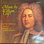 Cover for album: William Croft, David Thomas (9), The Parley Of Instruments – Music by William Croft
