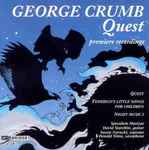 Cover for album: George Crumb – Speculum Musicae, David Starobin, Susan Narucki, Donald Sinta – Quest; Federico's Little Songs For Children; Night Music I(CD, )