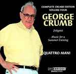 Cover for album: George Crumb, Quattro Mani – Complete Crumb Edition, Volume Four(CD, Album)