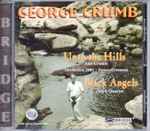 Cover for album: George Crumb - Ann Crumb, Orchestra 2001, James Freeman (3) / Miró Quartet – Unto The Hills / Black Angels(CD, Album)