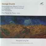 Cover for album: George Crumb, Margaret Leng Tan – Metamorphoses (Book I); Five Pieces For Piano(CD, Album)