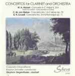 Cover for album: W. A. Mozart / C. M. von Weber / B. H. Crusell - Capella Istropolitana, Kaspar Zehnder, Stephan Siegenthaler – Concertos For Clarinet And Orchestra(CD, )