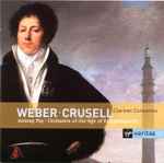 Cover for album: Antony Pay, Orchestra Of The Age Of Enlightenment, Weber, Crusell – Clarinet Concertos(2×CD, Compilation, Stereo)