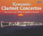 Cover for album: Mozart • von Weber • Spohr • Crusell – Romantic Clarinet Concertos(3×CD, Compilation)
