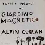 Cover for album: Canti E Vedute Del Giardino Magnetico (Songs And Views From The Magnetic Garden)