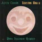 Cover for album: Alvin Curran / Rova Saxophone Quartet – Electric Rags II