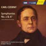 Cover for album: Carl Czerny / SWR Rundfunkorchester Kaiserslautern / Grzegorz Nowak – Symphonies No. 2 & 6