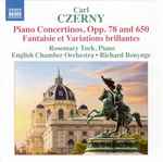 Cover for album: Carl Czerny, Rosemary Tuck, English Chamber Orchestra, Richard Bonynge – Piano Concertinos, Opp. 78 And 650(CDr, Album)