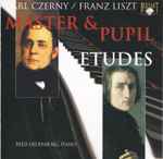 Cover for album: Carl Czerny, Franz Liszt, Fred Oldenburg – Master & Pupil(2×CD, )