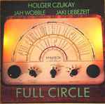 Cover for album: Holger Czukay, Jah Wobble, Jaki Liebezeit – Full Circle