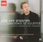 Cover for album: Leif Ove Andsnes, Dalbavie • Sørensen • Kurtág • Lutosławski, Symphonieorchester Des Bayerischen Rundfunks, Franz Welser-Möst – Shadows Of Silence(CD, Album)