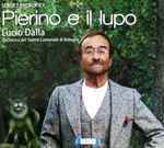 Cover for album: Sergei Prokofiev - Lucio Dalla, Orchestra Del Teatro Comunale Di Bologna – Pierino E Il Lupo