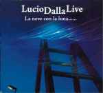 Cover for album: Lucio Dalla Live - La Neve Con La Luna......