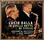 Cover for album: Lucio Dalla, Stefano Di Battista Jazz Quartet – In Quella Notte Di Stelle(2×CD, )