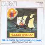 Cover for album: Sulla Rotta Di Cristoforo Colombo / Un Uomo Come Me