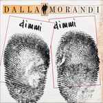 Cover for album: Dalla / Morandi – Dimmi Dimmi