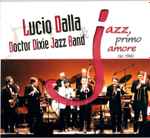 Cover for album: Lucio Dalla, Doctor Dixie Jazz Band – Jazz Primo Amore Dal 1960(2×CD, Compilation, Remastered)
