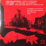 Cover for album: Luigi Nono La Victoire De Guernica Luigi Dallapiccola Canti Di Prigionia J.S. Bach – Aufnahme Vom Konzert Des Stadt Gymnasiums Bern-Neufeld - Dallapiccola/Nono/Bach(LP)