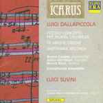 Cover for album: Luigi Dallapiccola – Bruno Canino, Anita Morrison (2), Marco Rizzi (2), Dallapiccola Ensemble, Luigi Suvini – Piccolo Concerto Per Muriel Couvreux, 13 Liriche Greche, Tartiniana Seconda(CD, Album)