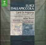 Cover for album: Luigi Dallapiccola - New London Chamber Choir, James Wood (4) . Ensemble InterContemporain, Hans Zender – Canti Di Prigionia