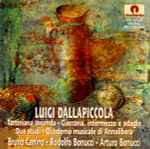 Cover for album: Luigi Dallapiccola - Bruno Canino / Rodolfo Bonucci / Arturo Bonucci (2) – Tartiniana Seconda / Ciaccona, Intermezzo E Adagio / Due Studi / Quaderno Musicale Di Annalibera(CD, Album)