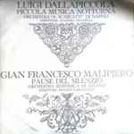 Cover for album: Luigi Dallapiccola, Gian Francesco Malipiero, Giorgio Federico Ghedini – Piccola Musica Notturna / Pause Del Silenzio(LP, Album)